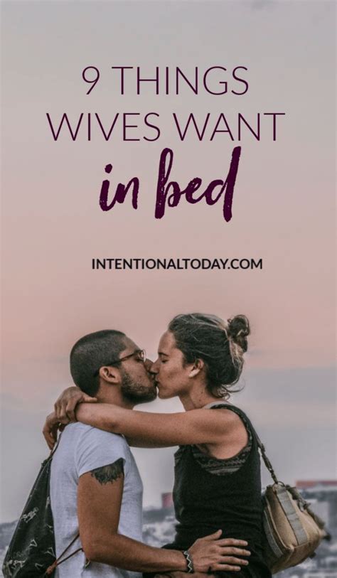 9 Things Wives Want In Bed For Deeper Intimacy With Husband Healthy Marriage Marriage Tips