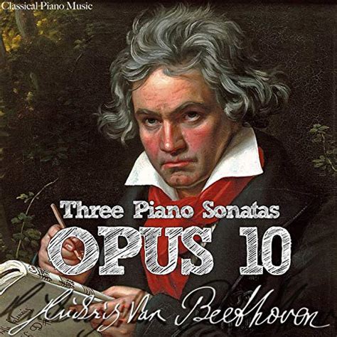 Ludwig Van Beethoven Opus 10 Three Piano Sonatas By Classical Piano