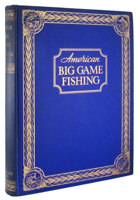 American Big Game Fishing Ernest Hemingway Eugene V Connett