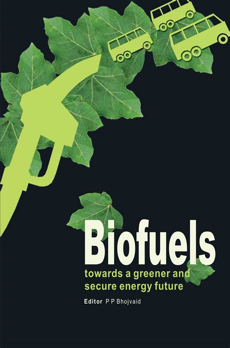 Biofuels Towards A Greener And Secure Energy Future For 2023 Exam