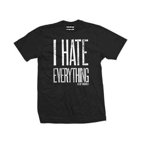 Mens I Hate Everything T Shirt Aesop Originals Rebelsmarket