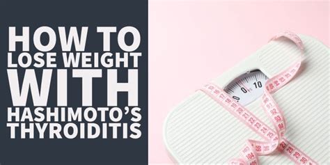 The Only Hashimoto’s Weight Loss Guide You’ll Need To See
