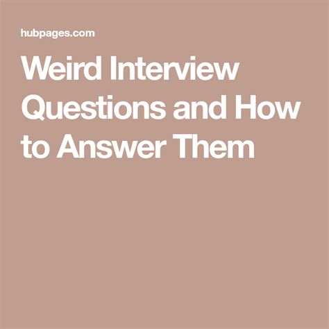 Weird Interview Questions And How To Answer Them Interview Questions Interview Answers