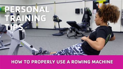 Personal Training Tips How To Properly Use A Rowing Machine Youtube