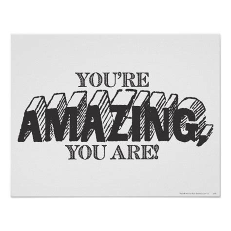 Youre Amazing Quotes Quotesgram