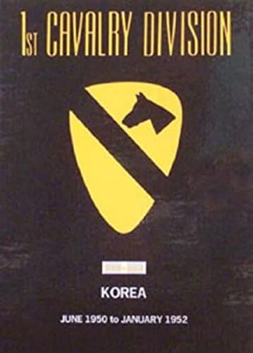 1st Cavalry Division Korea June 1950 To January 1952 By Robert J