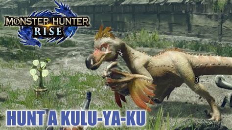 Monster Hunter Rise Hunt A Kulu Ya Ku Tired And Feathered Youtube