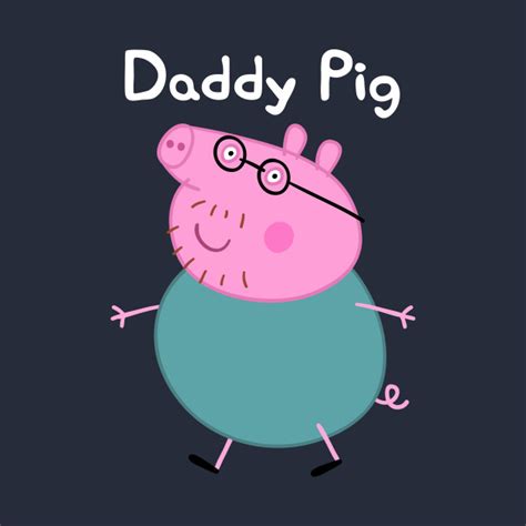Daddy Pig Daddy Pig Peppa Pig Peppa Pig Television Cool Ts For Him