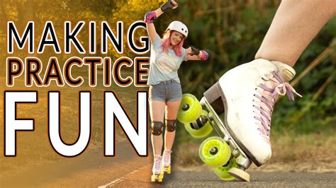 Making Practice Fun 5 Tips To Improve Your Roller Skate Practicing