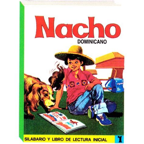 Más de 30 millones de niños y niñas en colombia y en latinoamérica han aprendido a leer y escribir con el libro nacho. ¿ Te acuerdas del libro NACHO ? - EL BLOG DE BENY PICHARDO ...