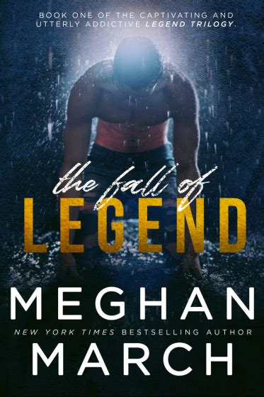 Cover Reveal The Fall Of Legend Legend Trilogy 1 By Meghan March