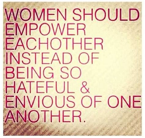 Women Empowering Each Other Quotes Quotesgram