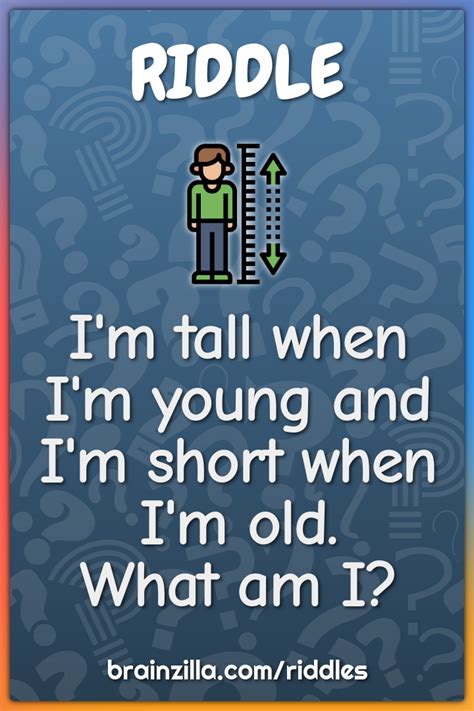 Im Tall When Im Young And Im Short When Im Old What Am I Riddle