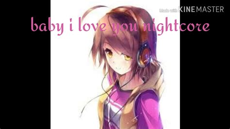 Baby I Love You Nightcore Youtube