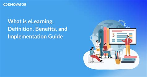 What Is Elearning Definition Benefits And Implementation