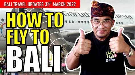 How To Fly To Bali Bali Travel Regulation Updates Youtube