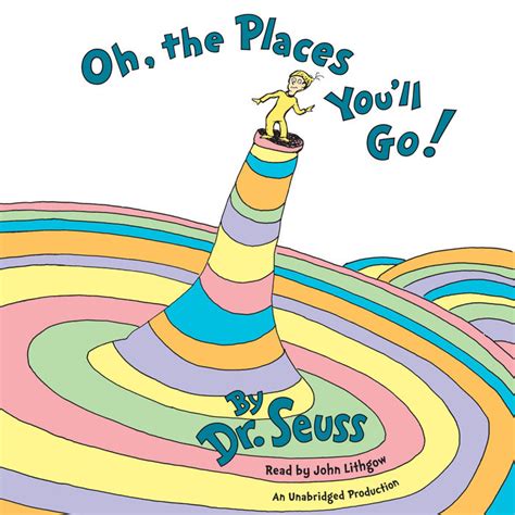 Oh The Places Youll Go By Dr Seuss Penguin Random House Audio
