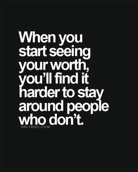 Realizing Your Worth Then Surround Yourself With Those Who Do As Well