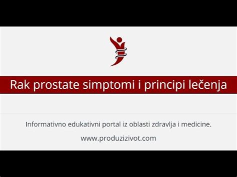 Rak Prostate Simptomi I Principi Le Enja Kancer Prostate Youtube