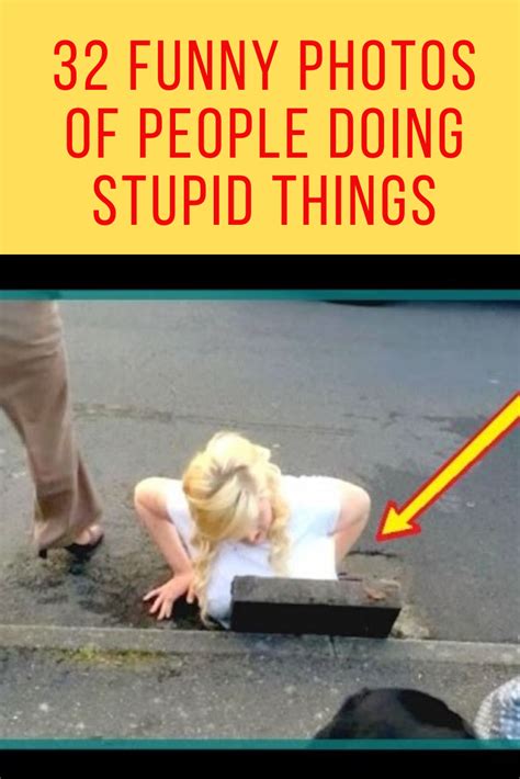 32 Funny Photos Of People Doing Stupid Things Funny Photos Of People