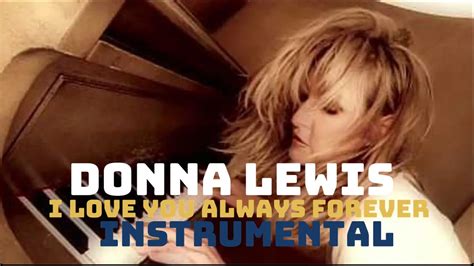 Donna Lewis I Love You Always Forever Instrumental Youtube