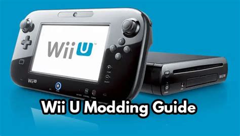 Wii U Modding Guide For 2024 Complete Guide With Pictures
