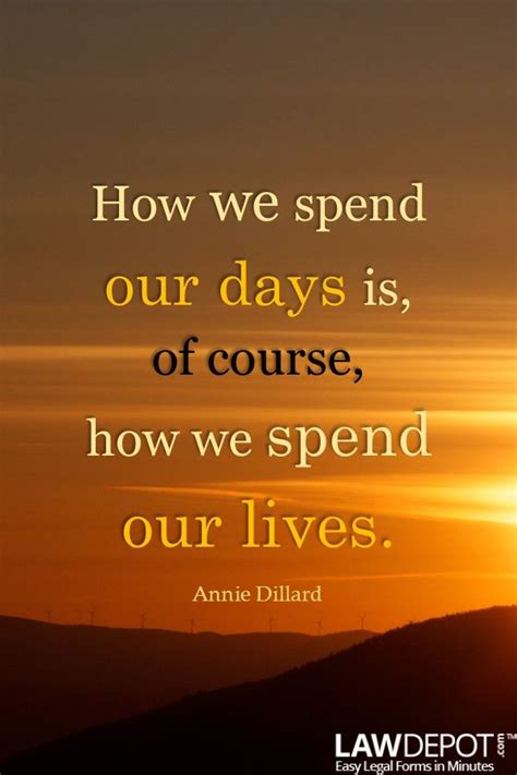 How We Spend Our Days Is Of Course How We Spend Our Lives—annie