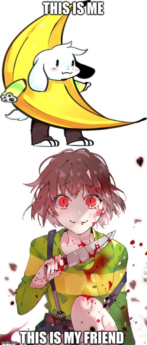 Image Tagged In Banana Asrielundertale Chara Imgflip