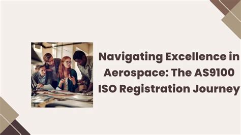 Navigating Excellence In Aerospace The As9100 Iso Registration Journey