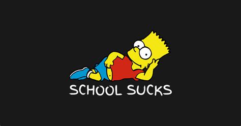 School Sucks Bart Simpson T Shirt Teepublic