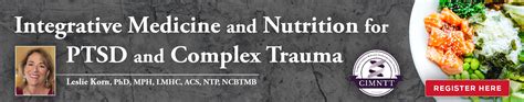 Integrative Medicine And Nutrition For Ptsd And Complex Trauma