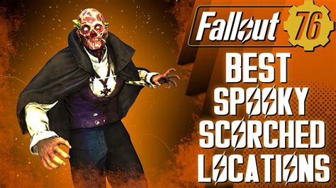 Fallout 76 Best Spooky Scorched Locations Top 5 Youtube