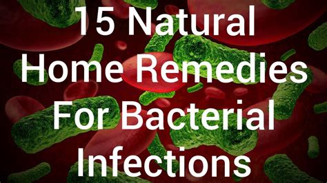 15 Natural Home Remedies For Bacterial Infections Youtube