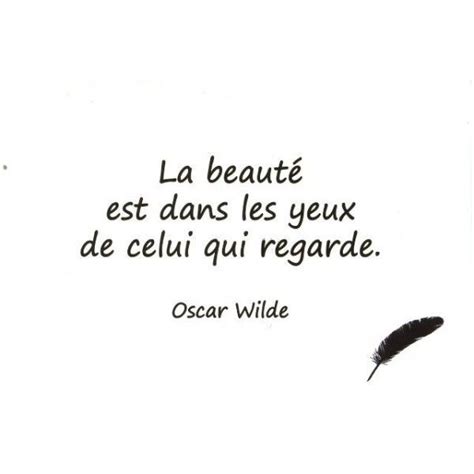 Citation - "La beauté est dans les yeux de celui qui regarde" Oscar