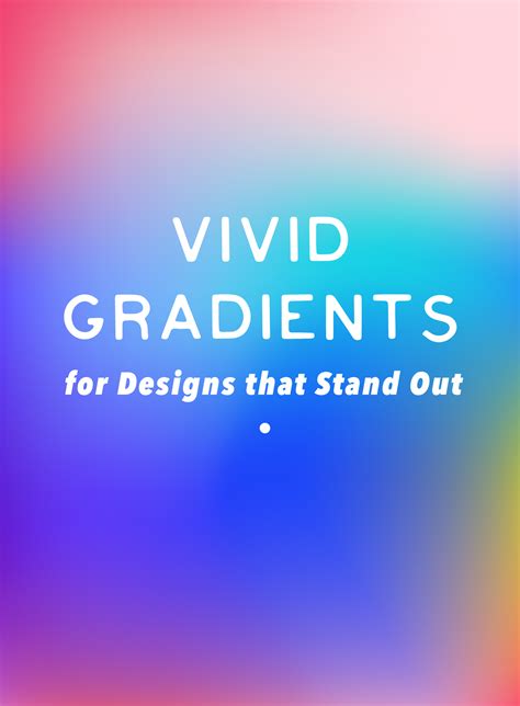 Vivid Gradients For Designs That Stand Out Web Design Projects Vivid