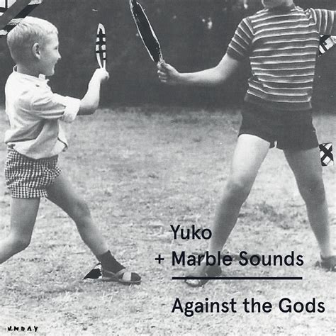 Armor Against The Gods Yuko And Marble Sounds Illuminine And I Will I Swear Unday Records