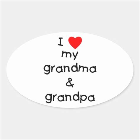 I Love My Grandma And Grandpa Oval Sticker Zazzle