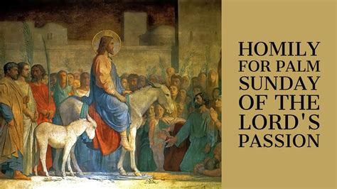 Homily For Palm Sunday Of The Lords Passtion Youtube