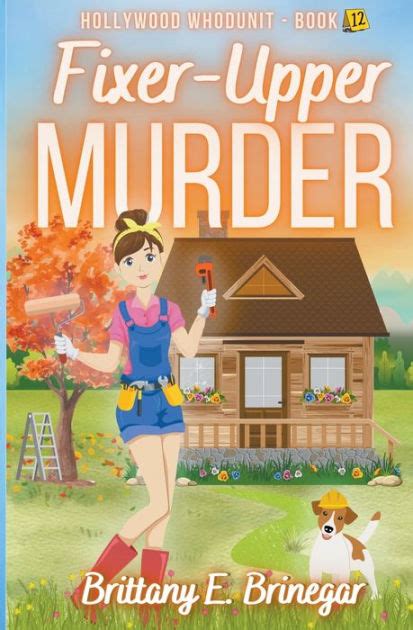 Fixer Upper Murder By Brittany E Brinegar Paperback Barnes And Noble®