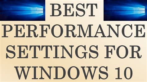 How To Adjust Your Computer For Best Performance Windows 10 Best