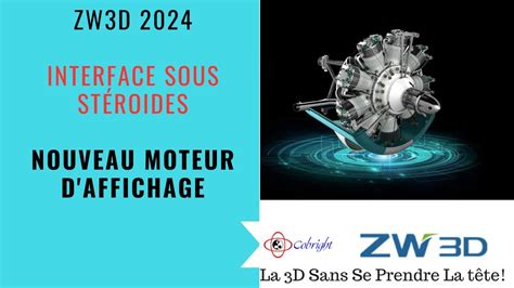 Découvrez Le Nouveau Moteur Daffichage Zw3d 2024 Performances Au