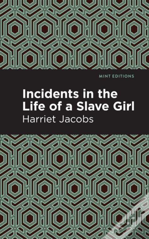 Incidents In The Life Of A Slave Girl De Harriet Jacobs Livro Wook