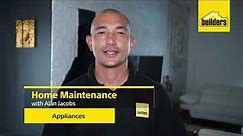 Home Maintenance Tips - Appliances