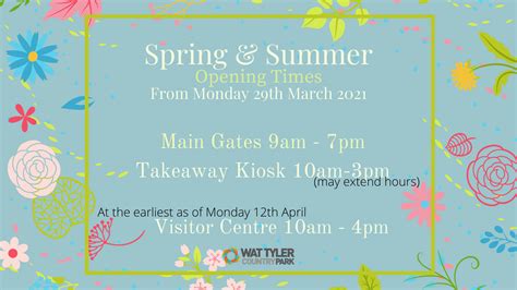 Spring And Summer Opening Times — Wat Tyler Country Park