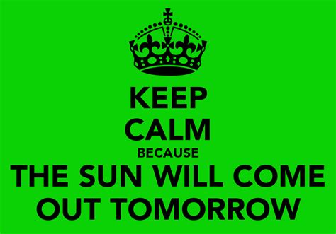 The Sun Will Come Out Tomorrow Occasionally When Facing Decisions That