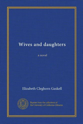 Wives And Daughters Vol 1 A Novel By Elizabeth Gaskell Goodreads
