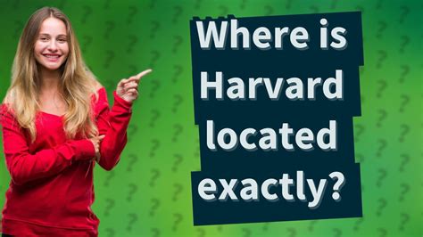 Where Is Harvard Located Exactly Youtube