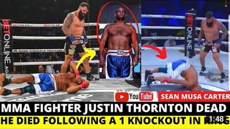 watch justin thornton knockout death video bkfc mma fighter dies afterknock out defeat