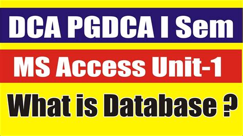 01 Dca Pgdca Ms Access Unit 1 What Is Database Mcu Bhopal Youtube