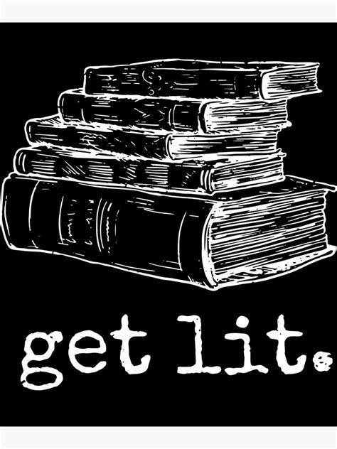 Get Lit With Books Funny Meme Poster For Sale By Francisaleu Redbubble